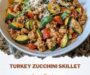 Turkey Zucchini Skillet Recipe